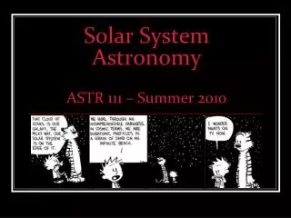 Solar System Astronomy ASTR 111 – Summer 2010