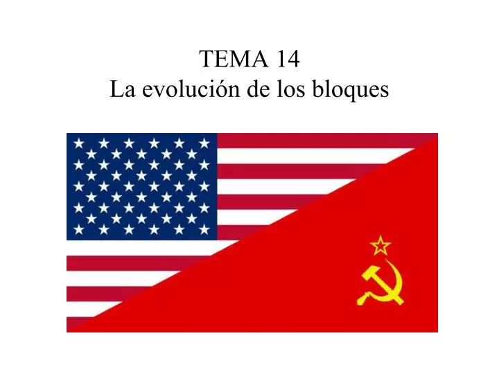 tema 14 la evoluci n de los bloques