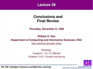 Thursday, December 9, 1999 William H. Hsu Department of Computing and Information Sciences, KSU