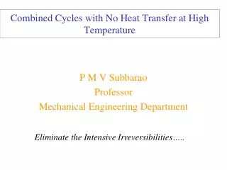 Combined Cycles with No Heat Transfer at High Temperature