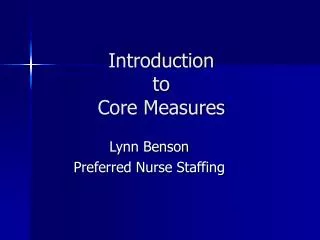 Introduction to Core Measures