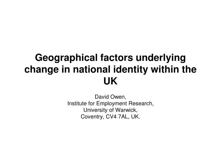 geographical factors underlying change in national identity within the uk