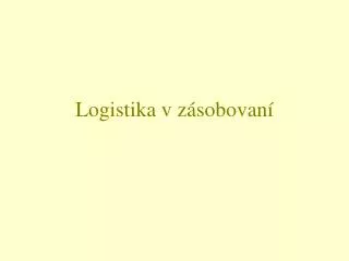 Logistika v zásobovaní