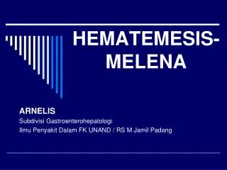 HEMATEMESIS-MELENA