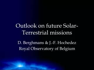 Outlook on future Solar-Terrestrial missions