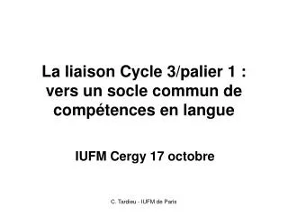 La liaison Cycle 3/palier 1 : vers un socle commun de compétences en langue