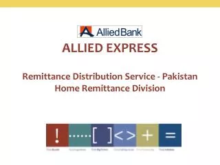 ALLIED EXPRESS Remittance Distribution Service - Pakistan Home Remittance Division