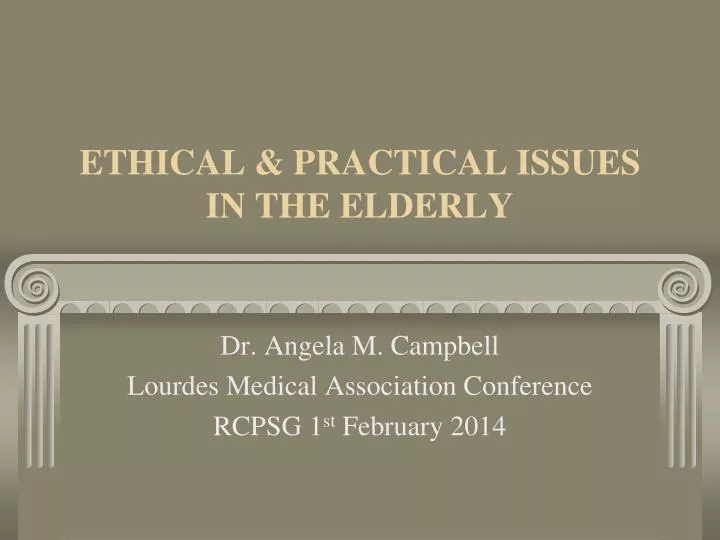 ethical practical issues in the elderly