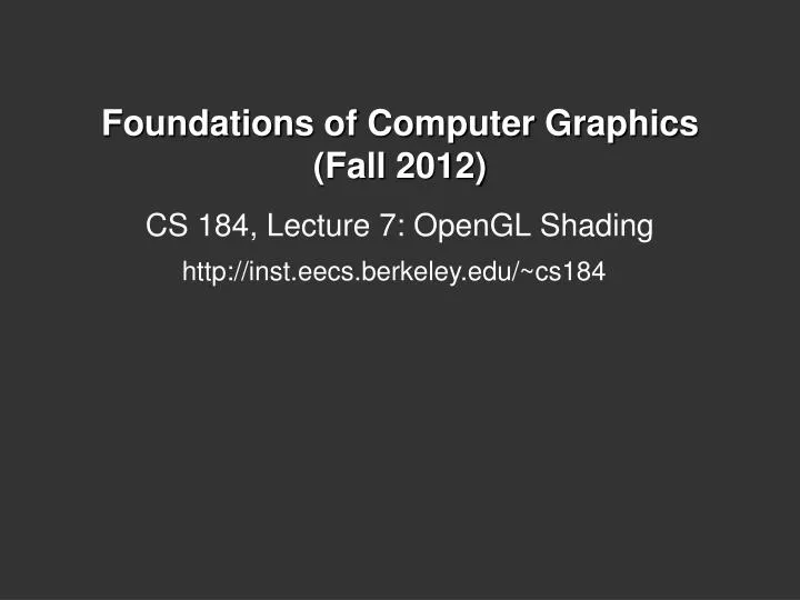 foundations of computer graphics fall 2012