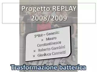 Progetto REPLAY 2008/2009