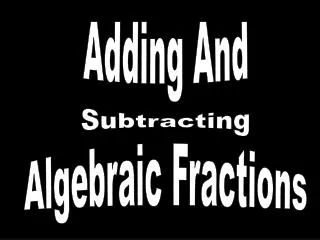 Adding And Subtracting Algebraic Fractions