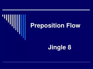Preposition Flow