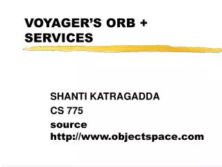 VOYAGER’S ORB + SERVICES