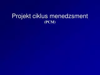 Projekt ciklus menedzsment (PCM)