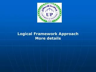 Logical Framework Approach More details