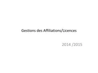 Gestions des Affiliations/Licences