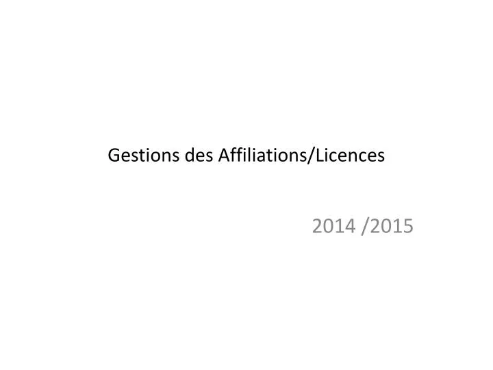 gestions des affiliations licences