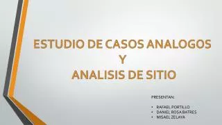 E STUDIO DE CASOS ANALOGOS Y ANALISIS DE SITIO