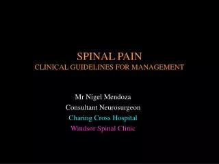 SPINAL PAIN CLINICAL GUIDELINES FOR MANAGEMENT