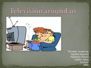 Television around us