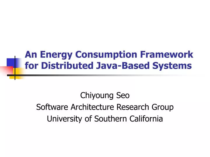 an energy consumption framework for distributed java based systems