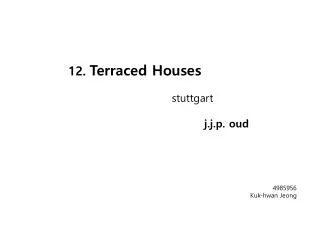 12. Terraced Houses stuttgart j.j.p. oud