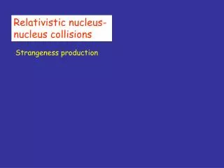 Relativistic nucleus-nucleus collisions