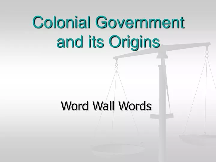 colonial government and its origins