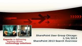 SharePoint User Group Chicago: 1/24/2013 SharePoint 2013 Search Overview