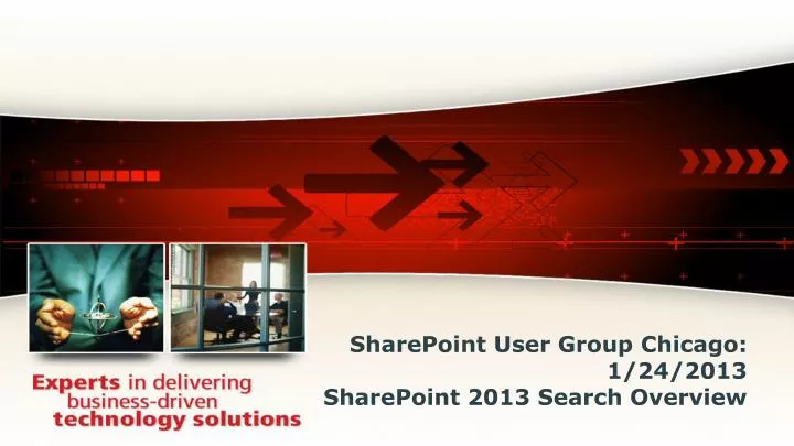 sharepoint user group chicago 1 24 2013 sharepoint 2013 search overview