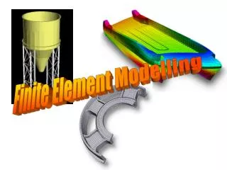 Finite Element Modelling