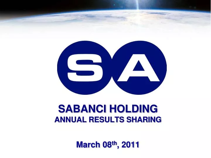 sabanci holding annual results sharing march 08 th 2011