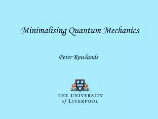 Minimalising Quantum Mechanics