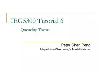 IEG5300 Tutorial 6 Queueing Theory