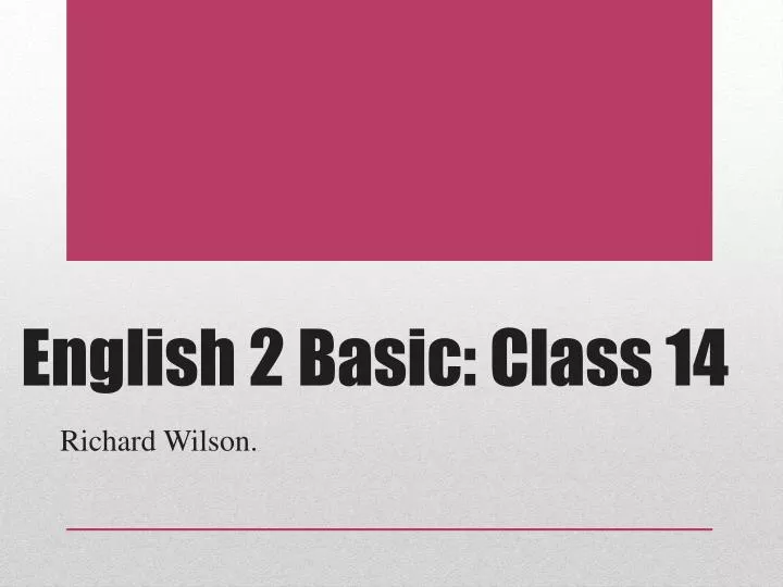 english 2 basic class 14