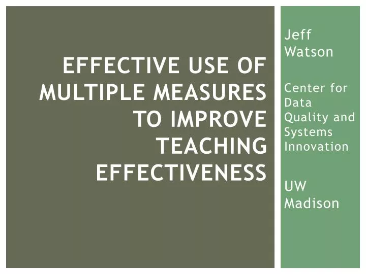 effective use of multiple measures to improve teaching effectiveness