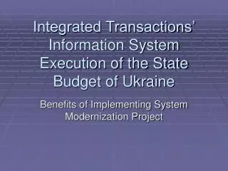 Integrated Transactions’ Information System Execution of the State Budget of Ukraine