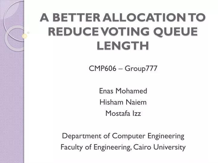 a better allocation to reduce voting queue length
