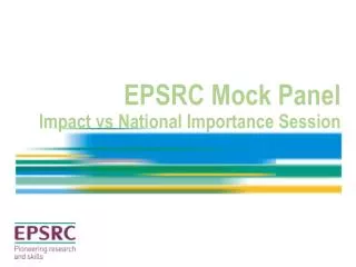 EPSRC Mock Panel Impact vs National Importance Session