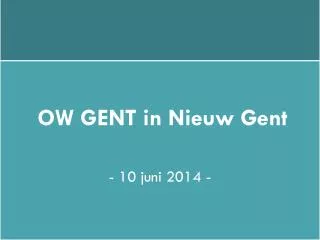 OW GENT in Nieuw Gent