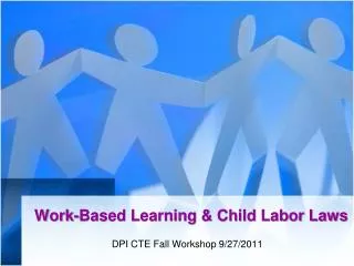 Work-Based Learning &amp; Child Labor Laws