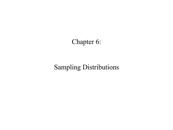 chapter 6 sampling distributions