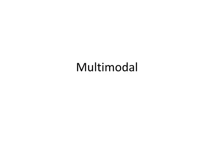 multimodal