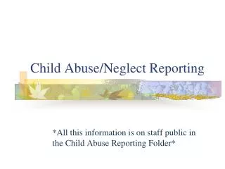 Child Abuse/Neglect Reporting