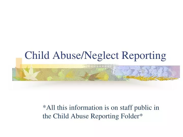 child abuse neglect reporting