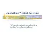 Child Abuse/Neglect Reporting