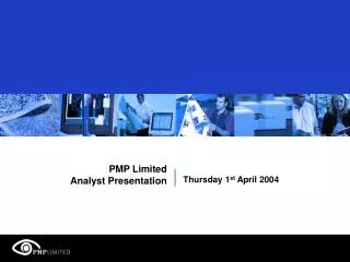 PMP Limited Analyst Presentation