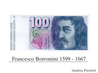 Francesco Borromini 1599 - 1667
