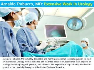 Arnaldo Trabucco, MD: Extensive Work in Urology