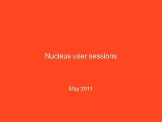 Nucleus user sessions